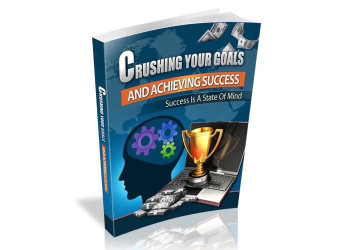 Crushing Your Goals and Achieving Success