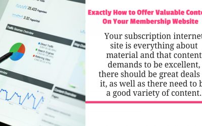 Exactly How to Offer Valuable Content On Your Membership Website